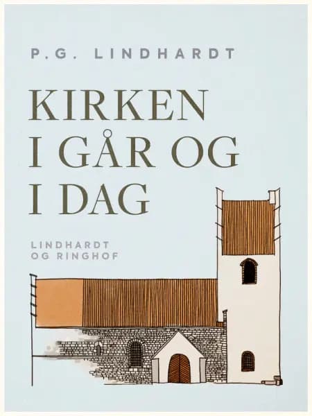 Kirken i går og i dag af P.G. Lindhardt