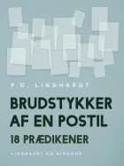 Brudstykker af en postil. 18 prædikener af P.G. Lindhardt