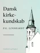 Dansk kirkekundskab af P.G. Lindhardt
