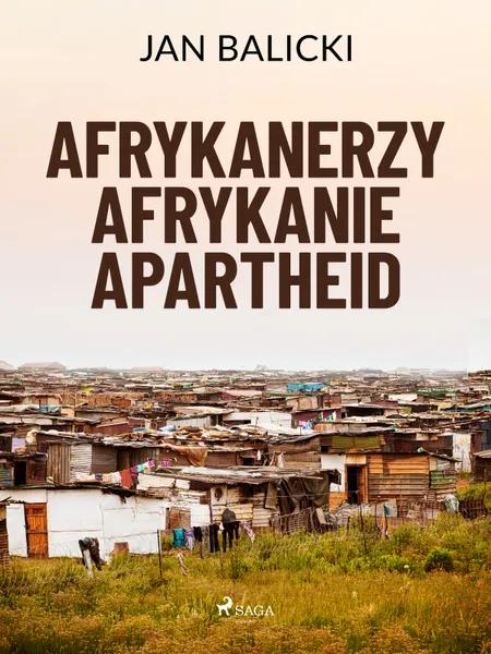 Afrykanerzy, Afrykanie, Apartheid af Jan Balicki