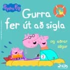 Gurra Grís - Gurra fer út að sigla og aðrar sögur af Mark Baker og Neville Astley