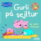 Gurli Gris - Gurli på sejltur og andre historier