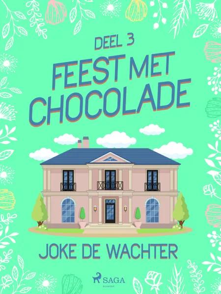 Feest met chocolade - deel 3 af Joke De Wachter