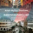 Københavnerglimt. En kalejdoskopisk odyssé gennem Københavns historie af Allan Mylius Thomsen