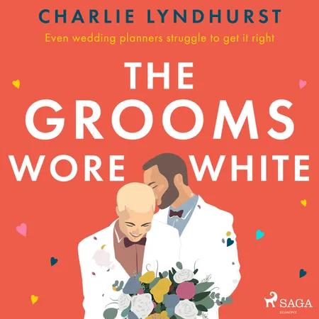 The Grooms Wore White af Charlie Lyndhurst