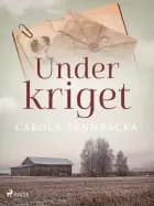 Under kriget af Carola Sandbacka