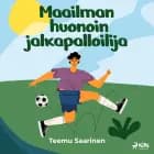 Maailman huonoin jalkapalloilija af Teemu Saarinen