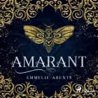 Amarant af Emmelie Arents