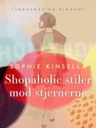 Shopaholic stiler mod stjernerne af Sophie Kinsella