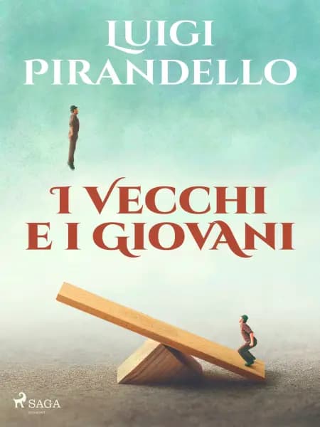 I vecchi e i giovani af Luigi Pirandello