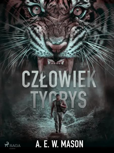 Człowiek tygrys af A. E. W. Mason