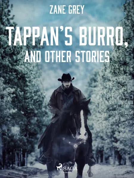 Tappan’s Burro, and Other Stories af Zane Grey