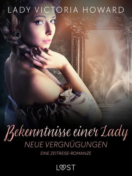 Neue Vergnügungen - eine Zeitreise-Romanze af Lady Victoria Howard