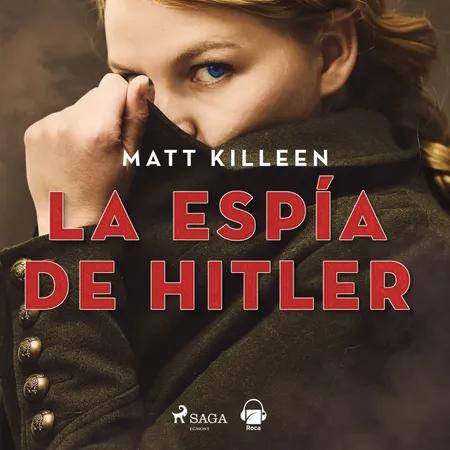 La espía de Hitler af Matt Killeen