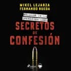 Secretos de confesión af Fernando Rueda og Mikel Lejarza