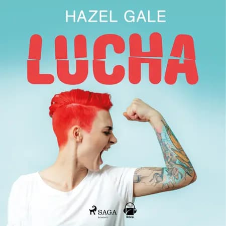 Lucha: Deja de autoboicotearte y transforma tu vida af Hazel Gale