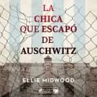 La chica que escapó de Auschwitz af Ellie Mitwood