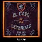 El café de las leyendas af Travis Baldree