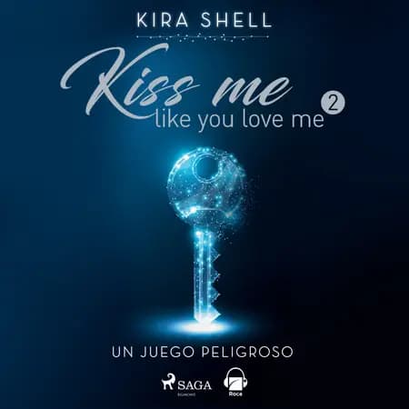 Un juego peligroso. Kiss me like you love me 2 af Kira Shell