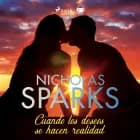 Cuando los deseos se hacen realidad af Nicholas Sparks
