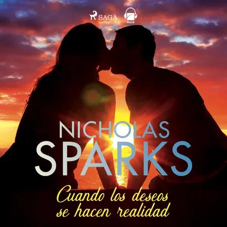 Cuando los deseos se hacen realidad af Nicholas Sparks