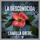 La desconocida af Camilla Grebe