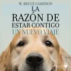 La razón de estar contigo. Un nuevo viaje af W. Bruce Cameron