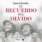 El recuerdo del olvido af Karen Peralta