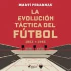 La evolución táctica del fútbol af Martí Perarnau