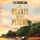 La granja de las perlas af Liza Marklund