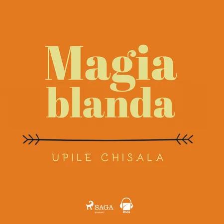 Magia blanda af Upile Chisala