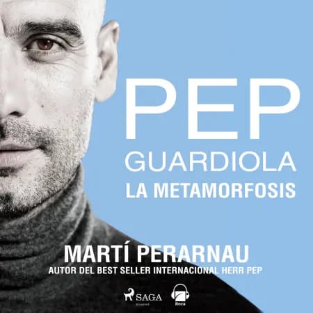 Pep Guardiola. La metamorfosis af Martí Perarnau