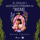 El dulce y alocado verano de Mimi af Rajani LaRocca