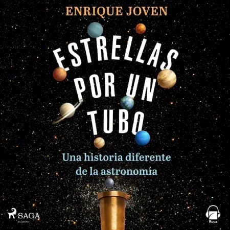 Estrellas por un tubo. Una historia diferente de la astronomía af Enrique Joven