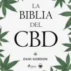 La biblia del CBD af Dani Gordon