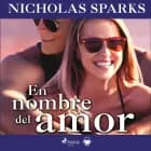 En nombre del amor af Nicholas Sparks