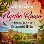 Agatha Raisin - Delikata lögner i Cotswold Hills af M.C. Beaton
