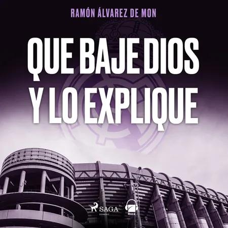 Que baje Dios y lo explique af Ramón Álvarez de Mon