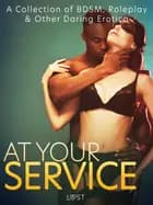 At Your Service: A Collection of BDSM, Roleplay & Other Daring Erotica af Catrina Curant, Mila Lipa og Victoria Październy
