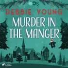 Murder in the Manger af Debbie Young