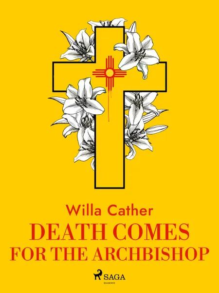 Death Comes for the Archbishop af Willa Cather