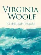 To the Lighthouse af Virginia Woolf