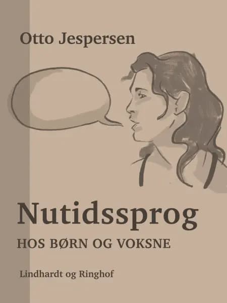 Nutidssprog hos børn og voksne af Otto Jespersen
