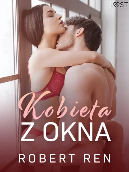 Kobieta z okna - opowiadanie erotyczne af Robert Ren