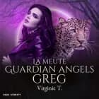 La Meute Guardian Angels : Greg af Virginie T.