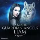 La Meute Guardian Angels : Liam af Virginie T.