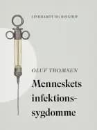 Menneskets infektionssygdomme af Oluf Thomsen