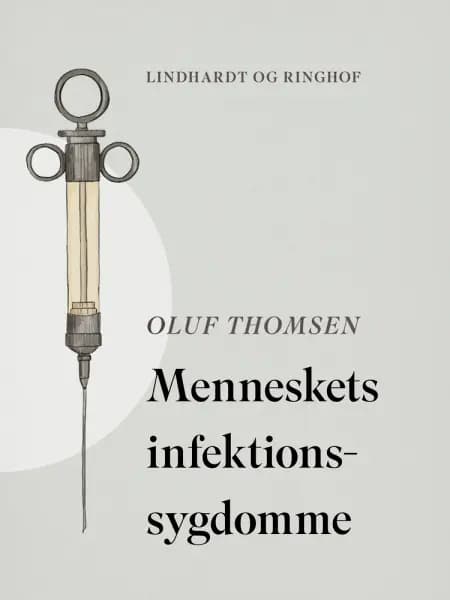 Menneskets infektionssygdomme af Oluf Thomsen