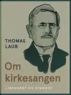 Om kirkesangen af Thomas Laub