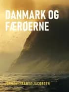 Danmark og Færøerne af Jørgen-Frantz Jacobsen
